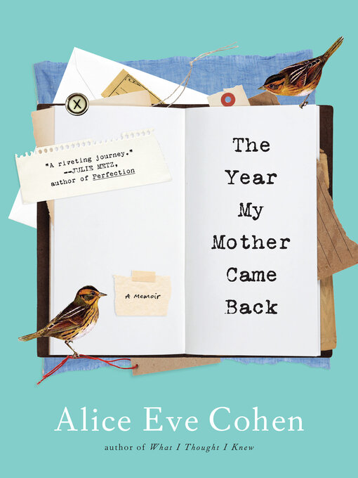 Title details for The Year My Mother Came Back by Alice Eve Cohen - Wait list